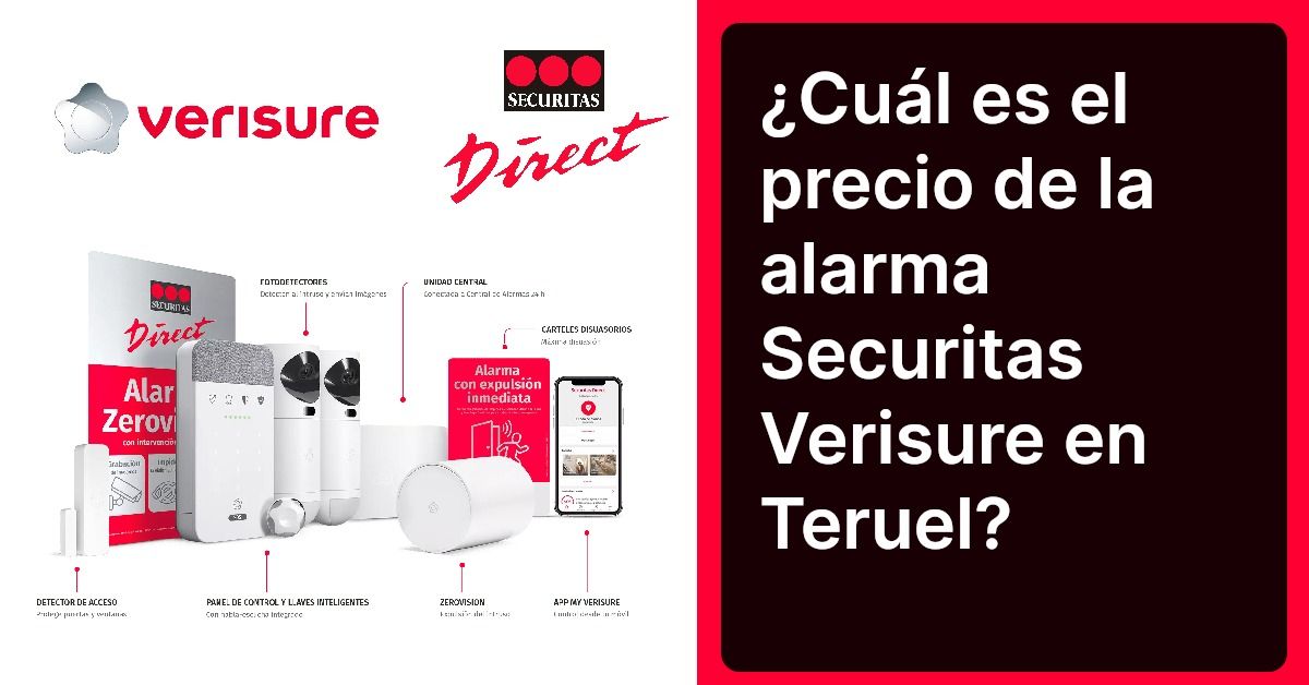 ¿Cuál es el precio de la alarma Securitas Verisure en Teruel?